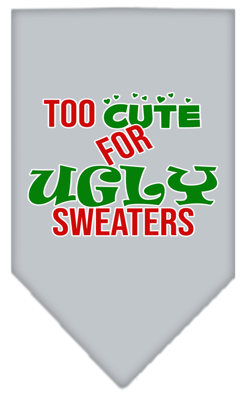 Too Cute for Ugly Sweaters Screen Print Bandana Grey Large